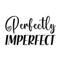 perfectly imperfect black letter quote