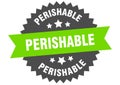perishable sign. perishable round isolated ribbon label. Royalty Free Stock Photo