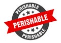 perishable sign. round ribbon sticker. isolated tag Royalty Free Stock Photo