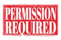 PERMISSION REQUIRED, words on red grungy stamp sign Royalty Free Stock Photo