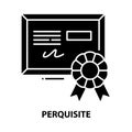 perquisite icon, black vector sign with editable strokes, concept illustration