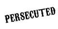 Persecuted rubber stamp