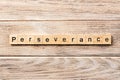 Perseverance word written on wood block. perseverance text on table, concept Royalty Free Stock Photo