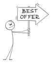 Person or Businessman Holding Best Offer Arrow Sign and Pointing at Something, Vector Cartoon Stick Figure Illustration