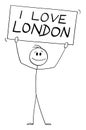 Person Holding I love London Sign , Vector Cartoon Stick Figure Illustration