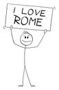 Person Holding I love Rome Sign , Vector Cartoon Stick Figure Illustration