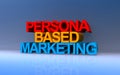 persona-based marketing on blue