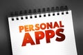 Personal Apps text on notepad, concept background