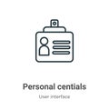 Personal credentials outline vector icon. Thin line black personal credentials icon, flat vector simple element illustration from