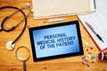 Personal medical history of the patient, healthcare concept