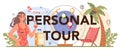 Personal tour typographic header. Agent creating and selling personal
