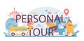 Personal tour typographic header. Agent creating travel tour