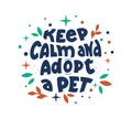 Pet adoption center hand drawn vector logotype. Keep calm and adopt pet slogan lettering