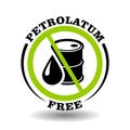 Petrolatum free vector stamp with prohibited petroleum canister drop. Round icon for natural products package, No synthetic oils Royalty Free Stock Photo