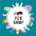 Petshop circle banner contains cute puppy dog, cage for cats and dogs, toys, pets food, bowls vector illustrations.