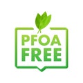 Pfas Free label. Proper nutrition, healthy eating. Pfas Free sign .Vector stock illustration.