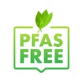 Pfas Free label. Proper nutrition, healthy eating. Pfas Free sign .Vector stock illustration.