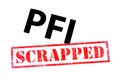 PFI Scrapped