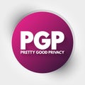 PGP - Pretty Good Privacy acronym, technology concept background Royalty Free Stock Photo