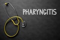 Pharyngitis Handwritten on Chalkboard. 3D Illustration.