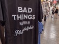Philadelphia, Bad Things Happen In Philadelphia Shirt, Philadelphia, PA, USA