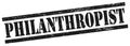 PHILANTHROPIST text on black grungy rectangle stamp