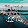 Philosophical quote with a bridge on the background