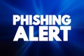 Phishing Alert text quote, concept background Royalty Free Stock Photo