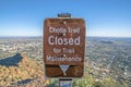 Phoenix, Arizona- Cholla Trail Closed for Trail Maintenance on a signage at Camelback Mountain