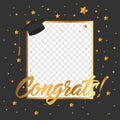 Photo frame for graduation with cap, stars and confetti. Congratulations graduates concept with black and gold lettering