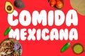 Photo of mexican food like tacos of ingredients like avocados and chili peppers with the phrase COMIDA MEXICANA in Spanish