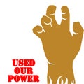 photo show a hand icon and text written USED OUR POWER on white background
