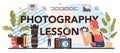 Photography lesson typographic header. Students lerning to take photos