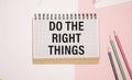 The phrase Do The Right Thing typed Royalty Free Stock Photo