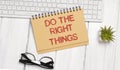 The phrase Do The Right Thing typed Royalty Free Stock Photo