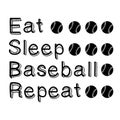 Phrase Eat Sleep Baseball Repeat. Sports design. Baseball theme design for sport lovers stuff and perfec