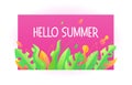 Phrase Hello Summer. Hello Summer card poster with text, tropic leaf decoration. Summertime paradise element for party