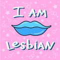 Phrase: I`m lesbian. LGBT inscription. Conceptual poster. Royalty Free Stock Photo