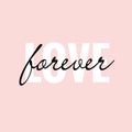 Phrase lettering quote Love forever on pink