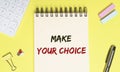 Phrase make your choice. Options and decisions concept Royalty Free Stock Photo
