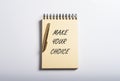 Phrase make your choice. Options and decisions concept Royalty Free Stock Photo
