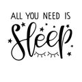 Phrase about the need for healthy sleep and closed eyes sketch. Modern brush calligraphy lettering. Sublimation print