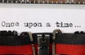 Phrase Once Upon a Time on old typewriter