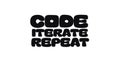 Phrase Quote With Text Code Iterate Repeat In Bold Funky Font Style. Fun Development Cycle Message For Programmers Royalty Free Stock Photo