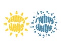 Phrases Sunny days Rainy days. Vector typography style illustration