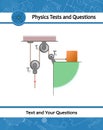 Physical experiment with Pulley system. Template of loaded Movable Pulleys. Pulley. Lifting a load. Pulling a load.