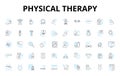 Physical therapy linear icons set. Rehabilitation, Exercises, Manual, Orthopedic, Strength, Flexibility, Mobility vector