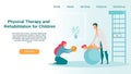 Physical Therapy and Rehabilitation for Children