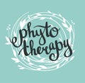 Phytotherapy background. Stylish lettering in the wreath.