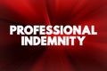 PI Professional Indemnity insurance coverage - protects you against claims for loss or damage made by clients or third parties,